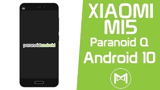 Xiaomi Mi5 | Paranoid Android Quartz | Android 10 Q ROM