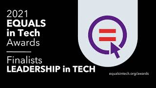 2021 EQUALS in Tech Awards Leadership in Tech Finalists