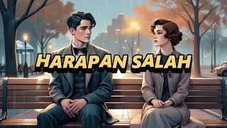 Star Musikc - HARAPAN SALAH -  edisi galau mendalam