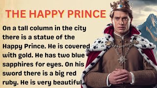 THE HAPPY PRINCE | Learn English Through Story | Graded Reader