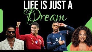 Life is just a Dream  - Celebrities manifesting