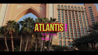 ATLANTIS THE PALM JUMEIRAH. ATLANTIS HOTEL TRAVEL VLOG DUBAI.DJ osmo mobile S20+