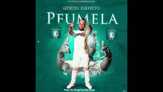 Gércio Xikheto - Pfumela_Prod.by Angel on the Beat (Official Lyric Video)