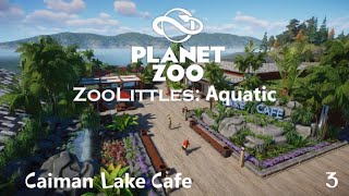 ZooLittles: Aquatic Ep. 3 - Caiman Lake Cafe | Planet Zoo