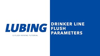 6 Configure Drinker Line Flush Time