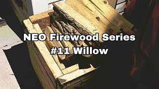 NEO Firewood Series #11 Willow