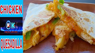 EASY CHEESY CHICKEN QUESADILLA