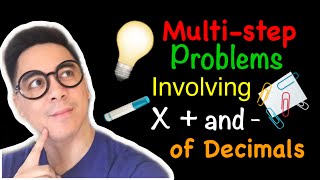 Solving Multistep Problem Involving Addition, Multiplication & Subtraction of Decimals