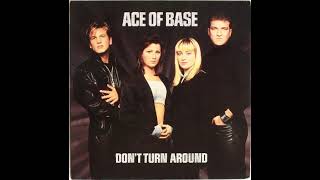 Ace of Base - Don't Turn Around (Felix Meow's Reconsidered Mix)