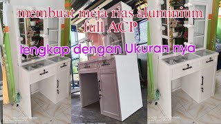 Cara membuat meja rias aluminium full acp lengkap dengan ukurannya