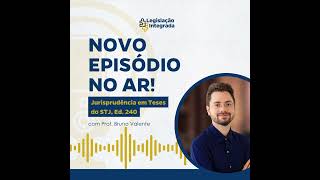 Jurisprudência em Teses do STJ, Ed. Ed 240 - Legislação de Trânsito IV - Prof Bruno Valente