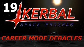 Kerbal Space Program: Career Mode Debacles ep. 19: Mun station