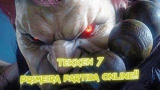 Tekken 7 primeira partida online!