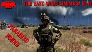 PARADISE FOUND - THE EAST WIND Campaign EP 44 - REALISTIC ARMA 3 STORY CAMPAIGN SHOWCASE