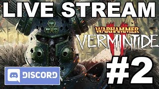 Warhammer: Vermintide 2: LIVE STREAM #2 #DiscordApp