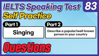 IELTS Speaking Test questions 83 - Self-practice