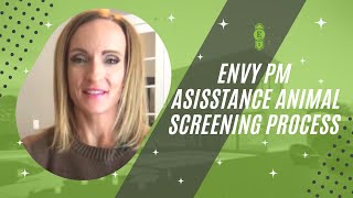 Envy PM's Assistance Animal Screening Process