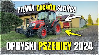 😍 PIĘKNE WIDOKI 😍 PIĘKNY ZACHÓD 😍 | Opryski pszenicy 2024 w GR.CHYŻYŃSKI