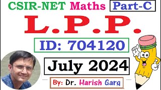 LPP Solution | Part C ID 704120 | CSIR NET July 2024 | Short Cut Tricks