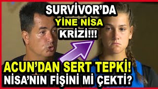 Survivor’da Yine Nisa Krizi!! Acun Nisa’nın Fişini Mi Çekti? Acun Sert Tepki Gösterdi!