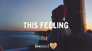 Eden Prince x Alex Mills - This Feeling (Lyrics) | Love Island 2022