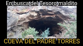 Cueva del Padre Torres. Donde se encuentra un tesoro escondido