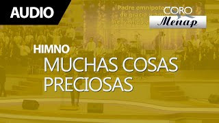 Muchas cosas preciosas | Coro Menap