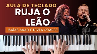 AULA DE TECLADO - Ruja o Leão (Isaias Saad e  Nívea Soares) VÍDEO AULA COM CIFRA NA DESCRIÇÃO