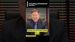 Consulting a Whistleblower Law Firm | Brown, LLC