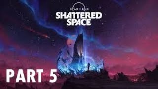 Starfield Shattered Space Part 5 - Anasko - Gameplay Walkthough