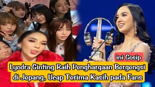 📽️Lyodra Ginting Raih Penghargaan Bergengsi di Jepang, Ucap Terima Kasih pada Fans