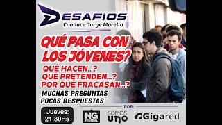 DESAFIOS - QUÉ PÁSA CON LOS JÓVENES? - 05 09 24