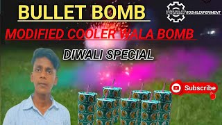 bullet bomb ko banaya cooler wala bomb?#roshilexperiment