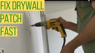 DRYWALL patch FAST fix?