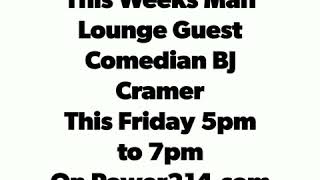 The Man Lounge Episode #10 Comedian BJ Cramer