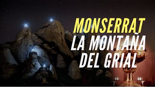 MONSERRAT,  LA MONTAÑA DEL GRIAL