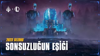 Sonsuzluğun Eşiği | 2023 Sezonu Video Öyküsü - League of Legends (ft. 2WEI)