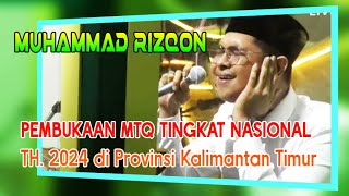 Qori' Internasional || MUHAMMAD RIZQON  || Pembukaan MTQ Nasional  2024 Kaltim