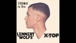 Stromae - Ta fête (X-tof & Lennert Wolfs bootleg)