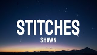 Shawn Mendes - Stitches (Lyrics)