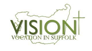 This is our Vision: Vocation in Suffolk