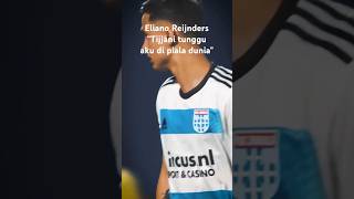 Eliano Reijnders "tijjani tunggu aku di piala dunia"