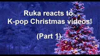 ⛄ Ruka's Christmas K-pop Catch-up (Part 1!) IVE, Weeekly, and more! ⛄