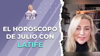 El horóscopo de julio, descubra su futuro, sin darse cuenta, con LATIFE | Ca 256 | CADA DÍA MEJOR TV