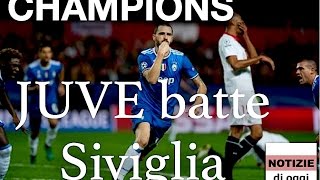 Champions League, la Juve batte il Siviglia 3-1 _ NOTIZIE DI OGGI Mercoledì 23 Novembre 2016