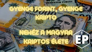 Kamatemelések és a gyenge forint, nehéz a dolga a magyar kriptosnak