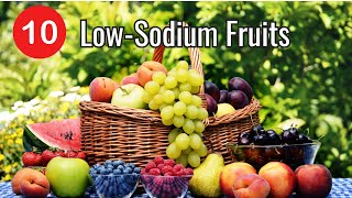 Top 10 Low-Sodium Fruits: Healthy Choices for Seniors