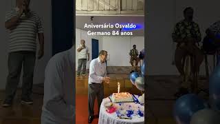 Aniversário Osvaldo Germano 84 anos