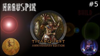 ZAGRAJMY W TITAN QUEST ANNIVERSARY EDITION PL #5 - BEZ KOMENTARZA - BUILD HARUSPIK POD ŁUK.