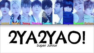 Super Junior - 2YA2YAO! (Color Coded Han|Rom|Eng Lyrics)